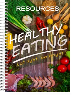 Spiral-bound book cover titled "Healthy Eating" with the tagline "Eat right, be bright." The cover shows various fresh vegetables, shrimp, and herbs on a wooden background.