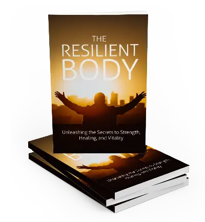 Three copies of a book titled "The Resilient Body: Unleashing the Secrets to Strength, Healing, and Vitality" are stacked. The cover features a silhouette of a person with arms raised against a sunset backdrop.