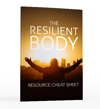 Cover image of a book titled "The Resilient Body: Resource Cheat Sheet." It features a silhouette of a person with arms outstretched against a sunrise or sunset cityscape.